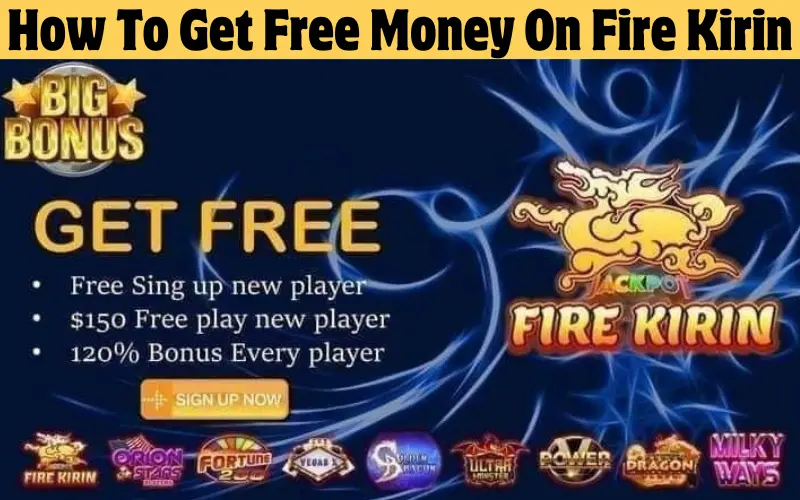 How To Get Free Money On Fire Kirin