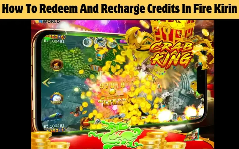 How To Redeem And Recharge Credits In Fire Kirin
